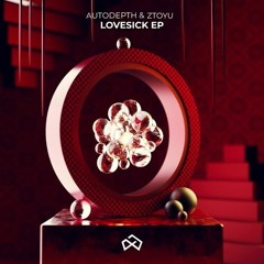 Autodepth & Ztoyu - Stay Up Late (Lovesick EP)