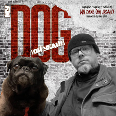 My Dog (Oh Yeah!)