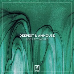 Deepest & AMHouse - Rock My World
