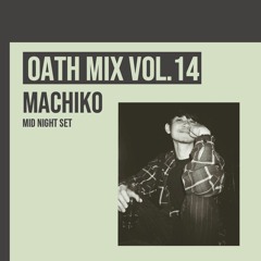 OATH MIX VOL.14 MACHIKO