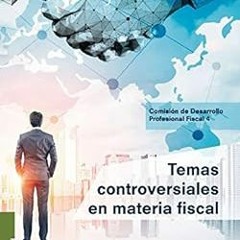 READ EPUB 💘 Temas controversiales en materia fiscal (Spanish Edition) by A.C. Colegi