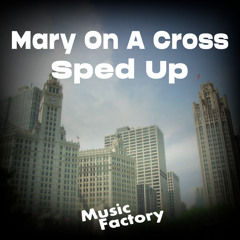 Mary On A Cross (Speed Up) (Remix)