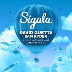Living Without You (Just Yaz Remix) [feat. David Guetta]