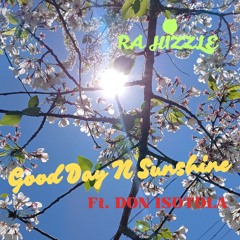 Good Day N Sunshine (R.I.P. Uncle Roy) Ft. Don Isotola (Prod. By LxveLife)