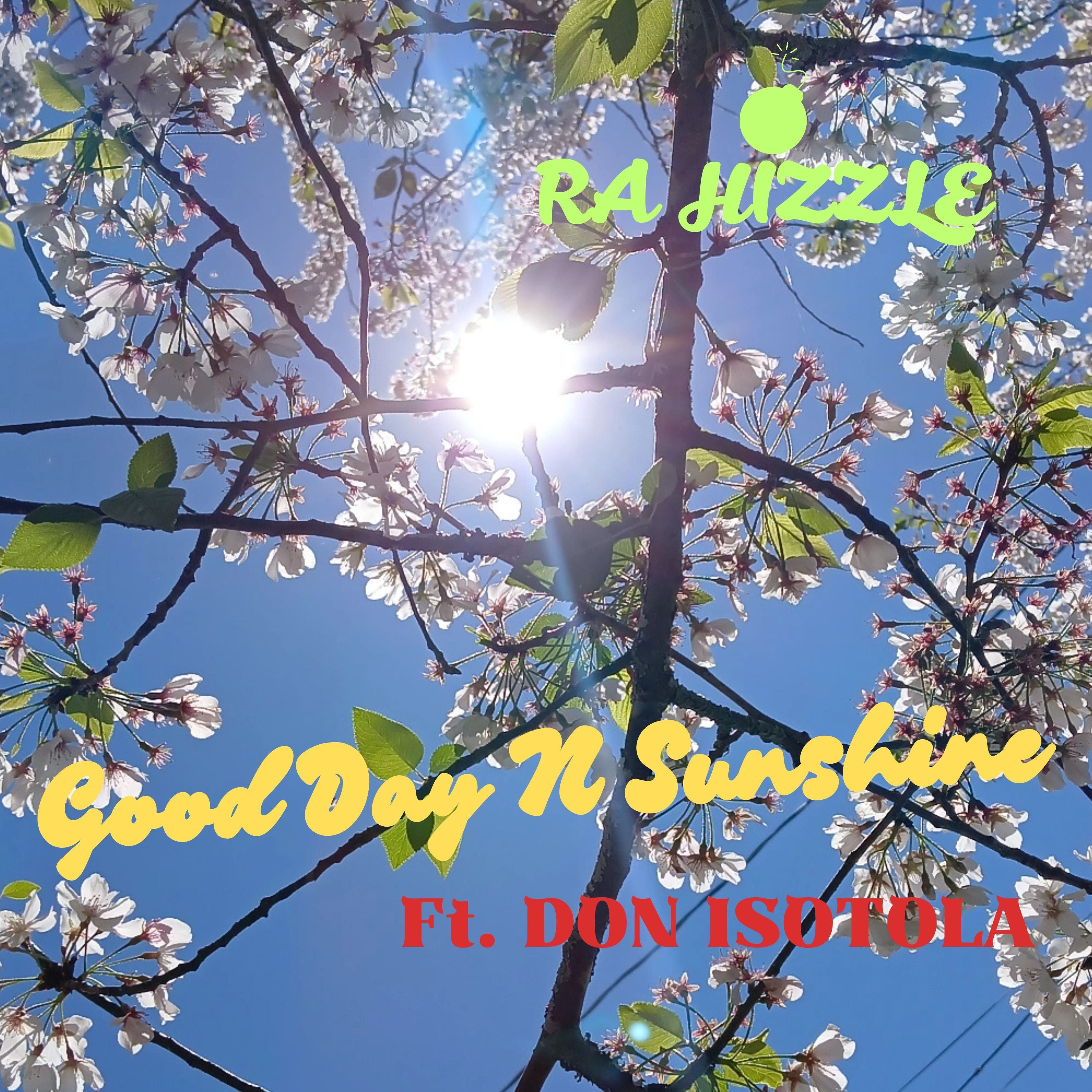 Good Day N Sunshine (R.I.P. Uncle Roy) Ft. Don Isotola (Prod. By LxveLife)