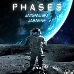 JaySMusic X Jasmine - Phases (prod. ross gossagy)