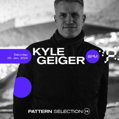 Kyle Geiger -  Selection 74 - 8 PM