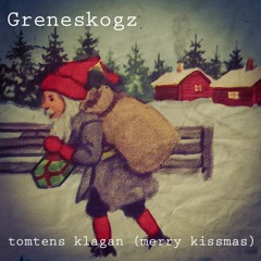 Tomtens Klagan (merry Kissmas)