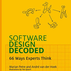 [View] EBOOK 📋 Software Design Decoded: 66 Ways Experts Think (The MIT Press) by  Ma