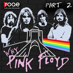WHY PINK FLOYD - Ep. 2 (remastered, 2023)