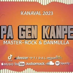 Pa Gen Kanpe- Master-Rock & Danmulla kanaval 2023 (kanaval)