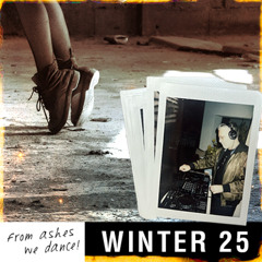 Winter 2025 - From ashes we dance