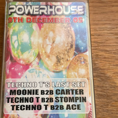 Powerhouse 9/12/05 moonie b2b carter techno t b2b stompin techno t b2b ace