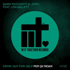 Cryin' Out For Help (Per QX Remix) [feat. Lisa Millett & Per Qx]