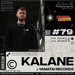 TFIF #079 | GUEST MIX | KALANE