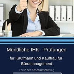 READ/DOWNLOAD M?ndliche IHK - Pr?fungen f?r Kaufmann und Kauffrau f?r B?romanage