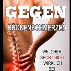 EBOOK READ Sport gegen R?ckenschmerzen: Welcher Sport hilft wirklich bei R?ckenb