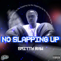 No Slapping Up