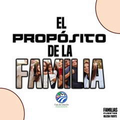 01 | David Guevara | El Propósito De La Familia | 06/07/2020