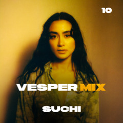 Vesper Mix 10 | SUCHI