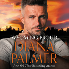 Wyoming Proud, By Diana Palmer, Read by Todd McLaren