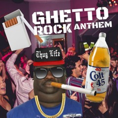 Ghetto Rock Anthem