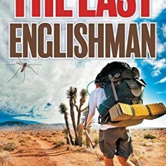 VIEW PDF 📄 The Last Englishman (Thru-Hiking Adventures) by  Keith Foskett [EPUB KIND