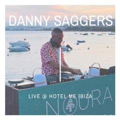 Danny Saggers LIVE @ Hotel ME, Ibiza 19.08.2021