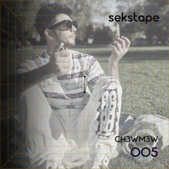 sekstape 005 : CH3WM3W