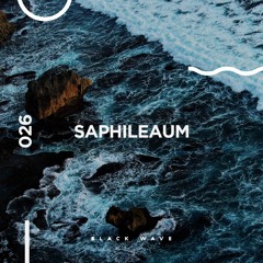 Black Wave 026 – Saphileaum