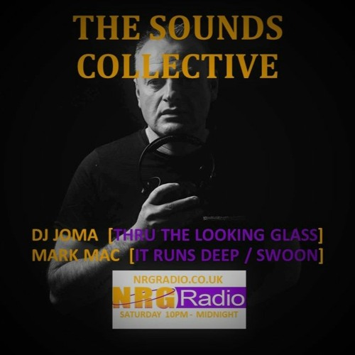 THE SOUNDS COLLECTIVE WITH MARK MAC AND DJ JOMA ON NRG