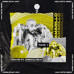 J.balvin Ft. Cosculluela - Amarillo Remix (Ivan Ortiz)