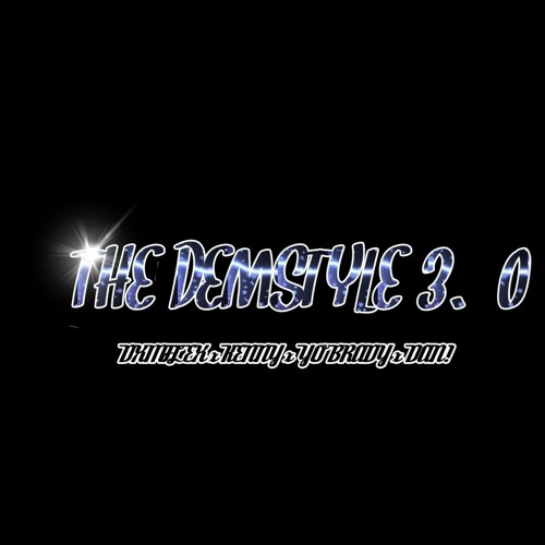 THE DEM STYLE 3.0 !
