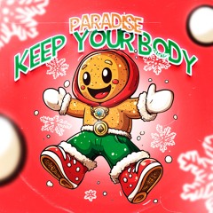 PARADISE - Keep Your Body (ORIGINAL MIX)