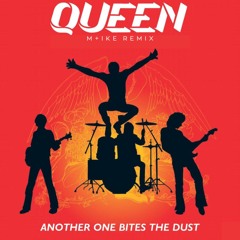 Queen - Another One Bites the Dust (M+ike Remix)