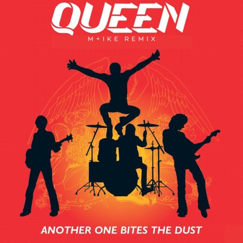 Queen - Another One Bites the Dust (M+ike Remix)