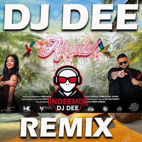 Ajnabi - Neelam Matadin x Anil Mr Duniya x Dj Dee (MashUp)