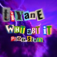 What Abt It!(prod.sean)