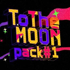 2025 To The Moon - Play Pack Vol.1 [FREE DOWNLOAD]