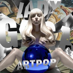 Lady Gaga - ARTPOP (Demo 1 Feb 2012)