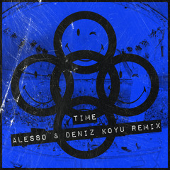 Alesso, Deniz Koyu - TIME (Alesso & Deniz Koyu Remix)