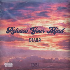 DTAILR - Release Your Mind