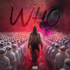 Sneak On Who(Remix) feat. Trajan