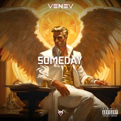 VENEV - Someday 🏆 [CopyrightFree]