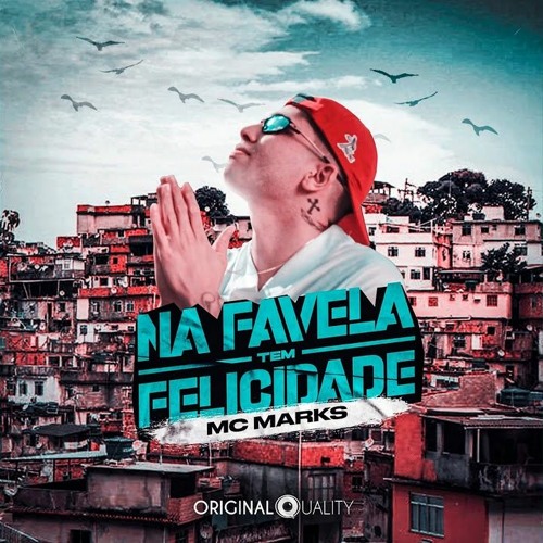 MC Marks - Na Favela Tem Felicidade