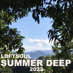 LOFTSOUL SUMMER DEEP2022