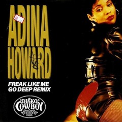 Adina Howard - Freak Like Me (Disko Cowboy Go Deep Remix)