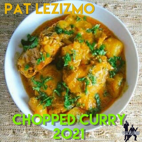 Pat Lezizmo - Chopped Curry 2021 (Ruby And The Fitz Mix) Clip