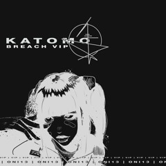Katomo―Breach VIP