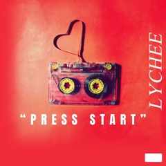 LYCHEE - PRESS START